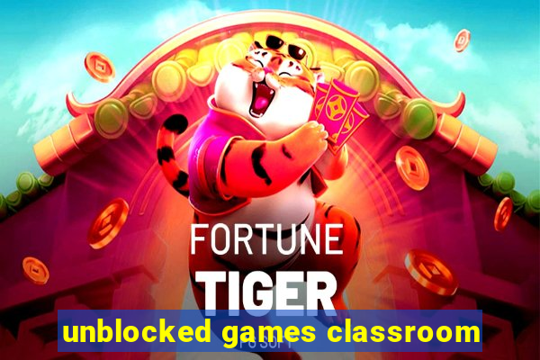 unblocked games classroom